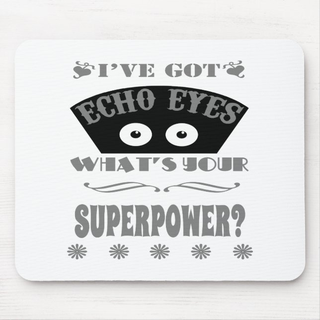 Echo Eyes Superpower (Grey) Mouse Pad (Front)