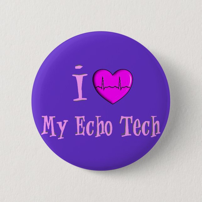 Echo Tech Gifts "I Love My Echo Tech" 6 Cm Round Badge (Front)