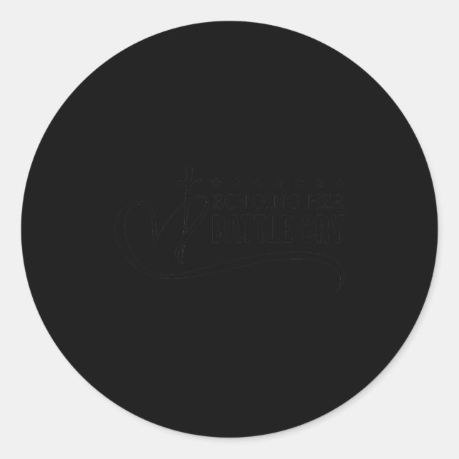 Echoing Her Battle Cry Dom Christian  Classic Round Sticker (Front)