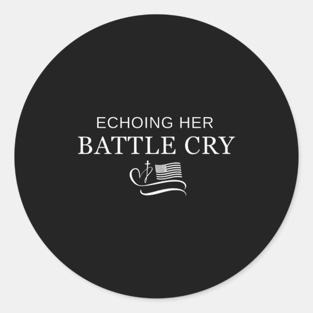 Echoing Her Battle Cry Usa Flag Christian  Classic Round Sticker (Front)