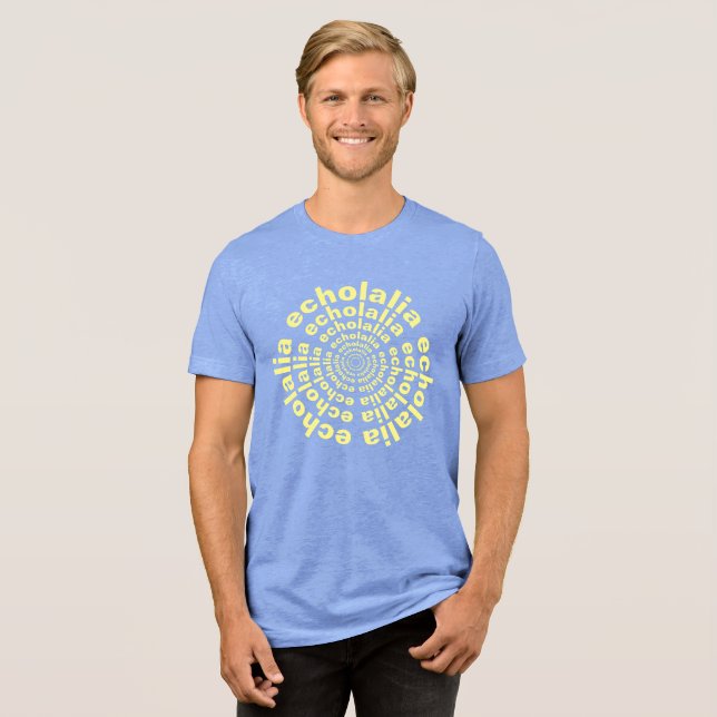 Echolalia Circle Neurodiversity Stim Text Tri-Blend Shirt (Front Full)