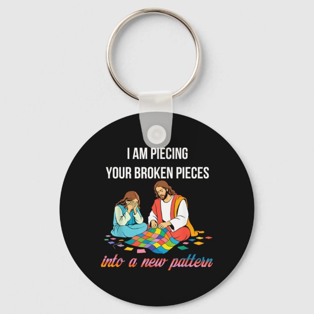 ecing Broken eces Into A New Pattern Christian Key Ring (Front)