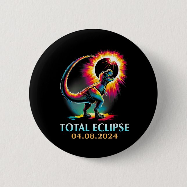 Eclipse 2024 Total Solar Eclipse T Rex Dinosaur  6 Cm Round Badge (Front)