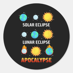 Eclipse Lunar Eclipse Apocalypse Funny Eclipse Classic Round Sticker