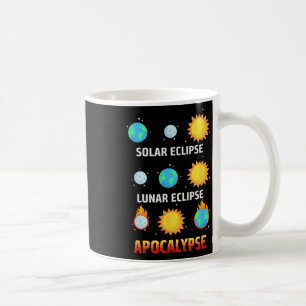 Eclipse Lunar Eclipse Apocalypse Funny Eclipse Coffee Mug