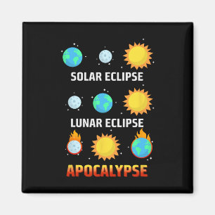Eclipse Lunar Eclipse Apocalypse Funny Eclipse Magnet