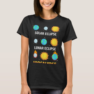 Eclipse Lunar Eclipse Apocalypse Funny Eclipse T-Shirt