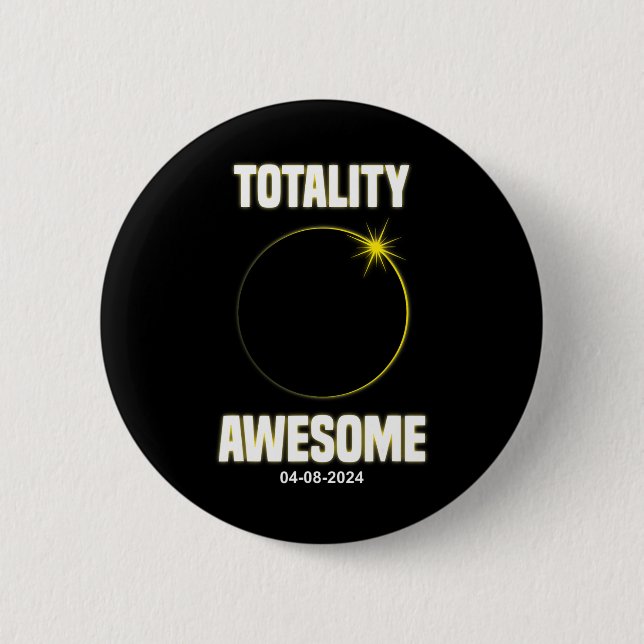 Eclipse Shirt Totality Awesome Total Solar Eclipse 6 Cm Round Badge (Front)