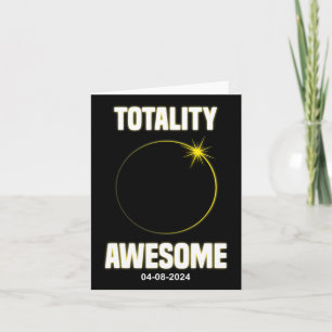 Eclipse Shirt Totality Awesome Total Solar Eclipse Card