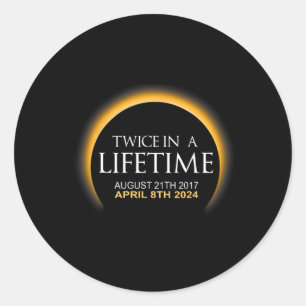 Eclipse Twice In Lifetime 2024 Solar Eclipse  Classic Round Sticker