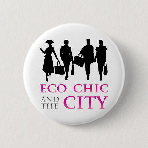Eco - Chic and the City 6 Cm Round Badge