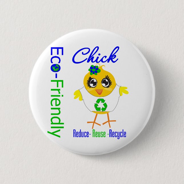 Eco-Friendly Chick Reduce Reuse Recycle 6 Cm Round Badge (Front)