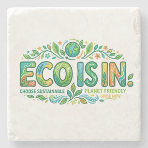 Eco Is In – Sustainable Living T-Shirt Design Stone Coaster