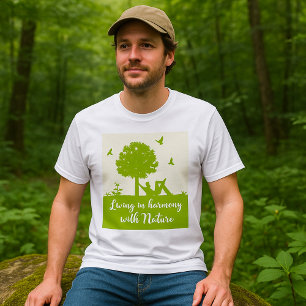 Eco Quote Living in Harmony with Nature T-Shirt