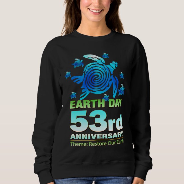 Eco Teachers  Earth Day 2023 Restore Our Earth Sweatshirt (Front)