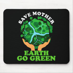 Ecofriendly Ecologist Storage Mother Earth Go Gree Mouse Pad