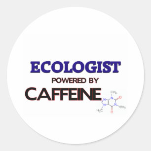 Ecologist Powered by caffeine Classic Round Sticker