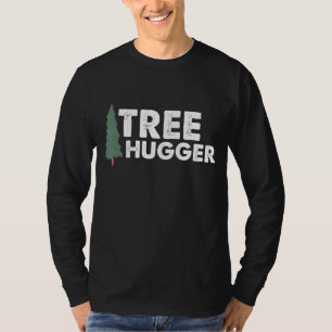 Ecologist Tree Hugger Environmental Campaigner Nat T-Shirt