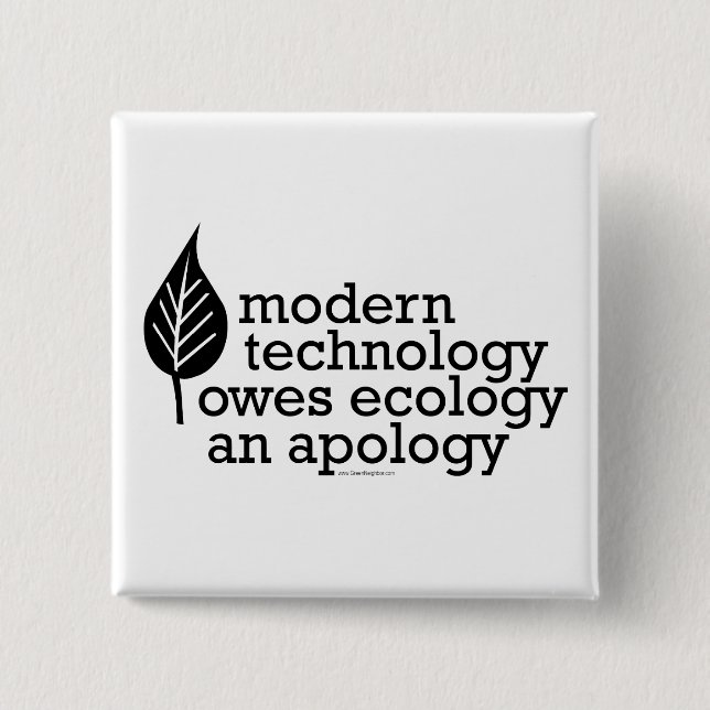 Ecology / Technology Quote 15 Cm Square Badge (Front)