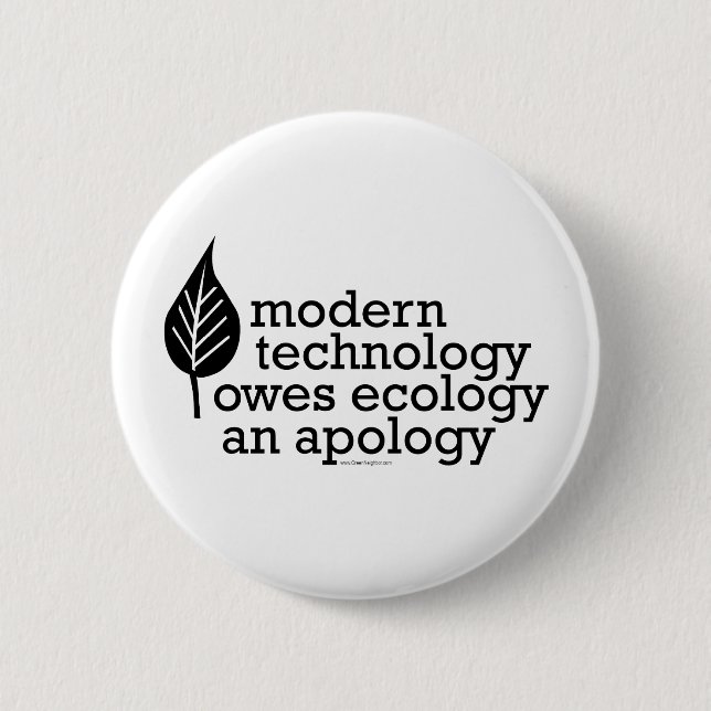 Ecology / Technology Quote 6 Cm Round Badge (Front)