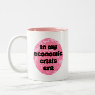 Economic Crisis Era - Funny  Two-Tone Coffee Mug