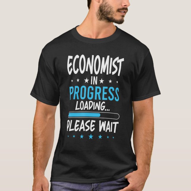 Economist in Progress T-Shirt (Front)