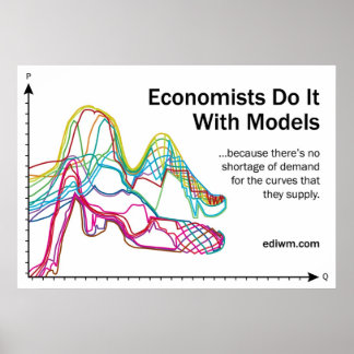 Economists Do It With Models Slogan Poster