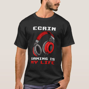 Ecrin - Gaming Is My Life - Personalized T-Shirt