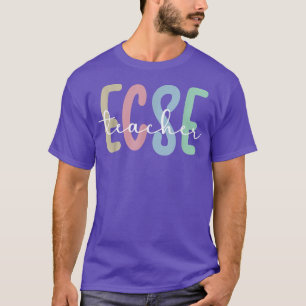 ECSE Teacher Appreciation Early Childhood Special T-Shirt