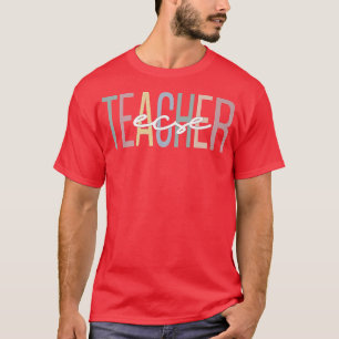 ECSE Teacher Early Childhood Special Education Tea T-Shirt