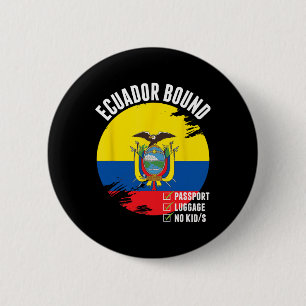 Ecuador Bound Country Travel Ecuadorian Flag Vacat 6 Cm Round Badge