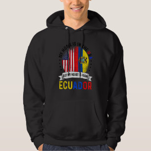 Ecuadorian American Patriot Heart Is From Ecuador Hoodie