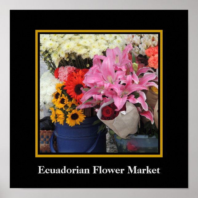 Ecuadorian Flower Market in the Church Plaza Poster (Front)