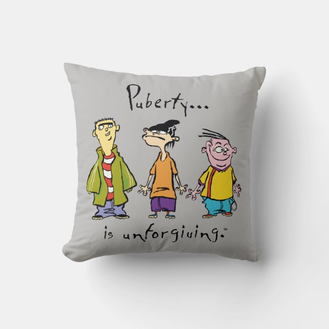 Ed, Edd, n Eddy - Puberty Is Unforgiving Cushion (Front)