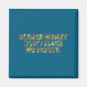 Ed Money Don't Make No Money Funny Saying  Magnet