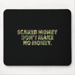 Ed Money Don't Make No Money Funny Saying  Mouse Pad