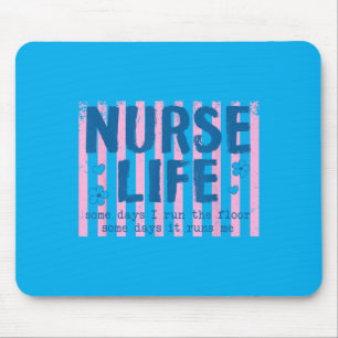 Ed Nurse Some Days Run The Floor Some Days Runs Mouse Pad