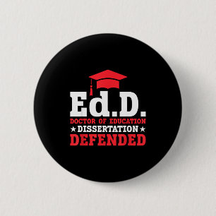 Edd doctor of education dissertation defended edd 6 cm round badge