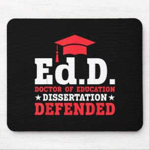 Edd doctor of education dissertation defended edd mouse pad