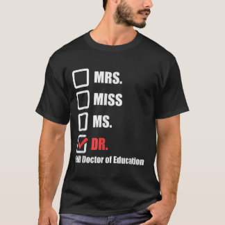 EdD Doctor of Education Dr Doctorate Graduation T-Shirt