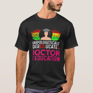Edd Doctor Of Education Educated Doctorate Graduat T-Shirt