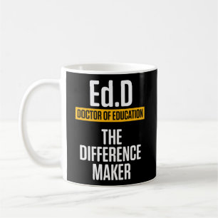Edd Doctor Of Education Maker Doctorate Graduation Coffee Mug