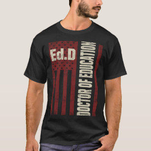 EdD Doctor of Education USA Work Doctorate Graduat T-Shirt