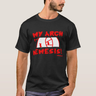 Edd Egg - My Arch Nemesis T-Shirt