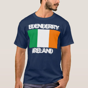 Edenderry, Ireland with Irish flag T-Shirt