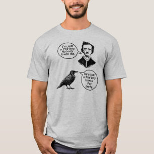 Edgar Allan Poe He's just a Poe boy T-Shirt