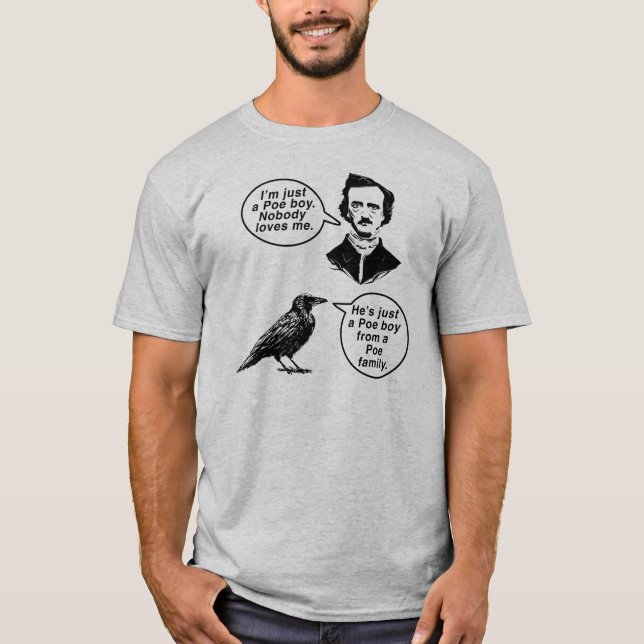 Edgar Allan Poe He's just a Poe boy T-Shirt (Front)