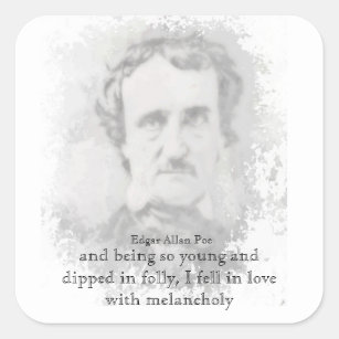 Edgar Allan Poe Poet Melancholy Quote  T-Shirt Square Sticker