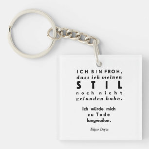 Edgar Degas Quote in German Lead Typesetting Print Key Ring