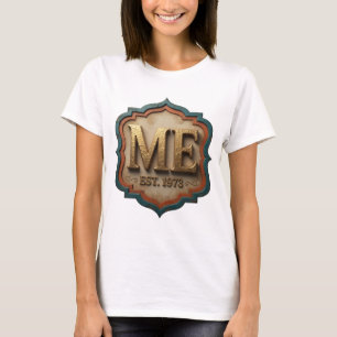 Edgy Gold ME EST 1973 Text Design T-Shirt